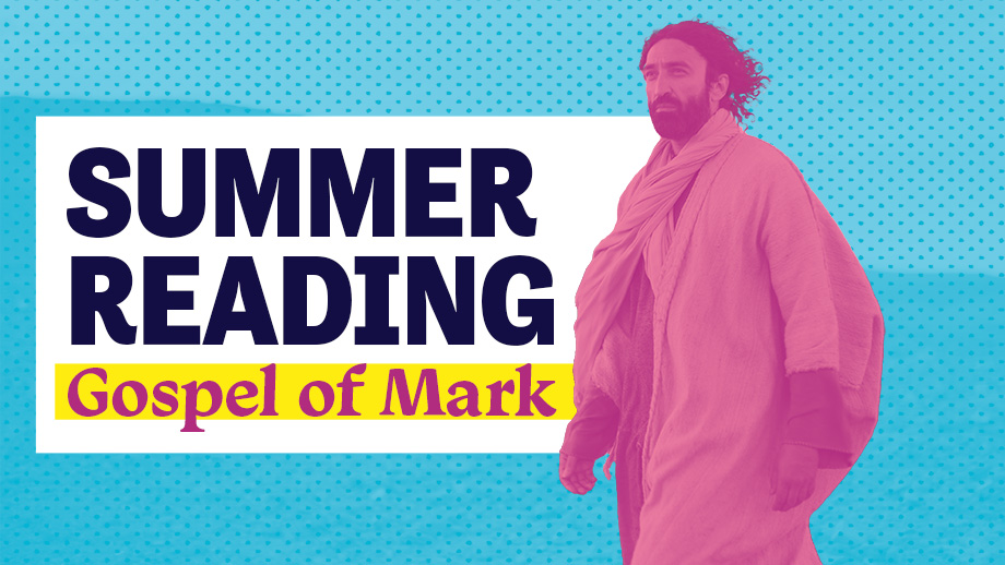 A photo Jesus in the foreground with text in the background which says "Summer Reading: Gospel of Mark."